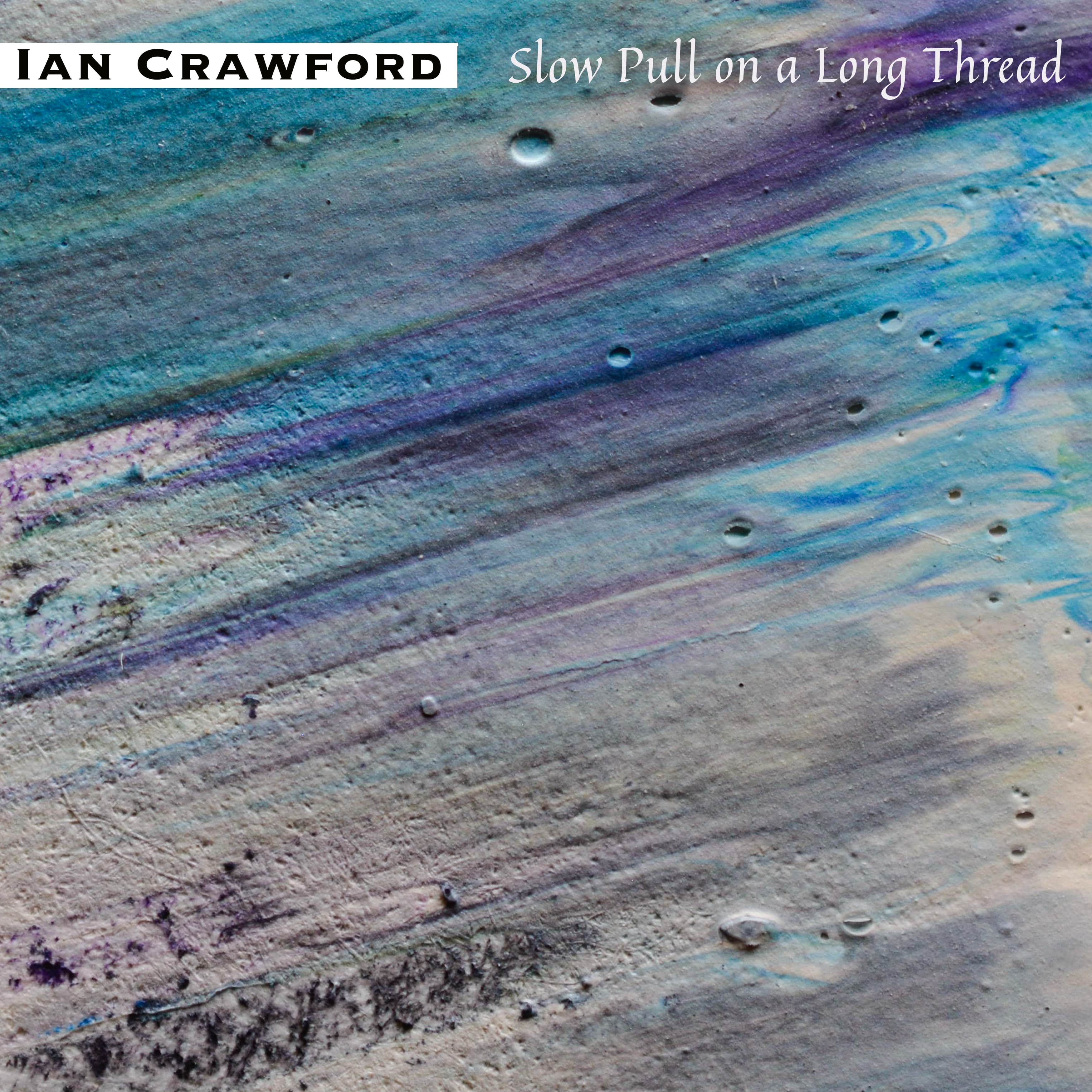 Slow Pull On A Long Thread