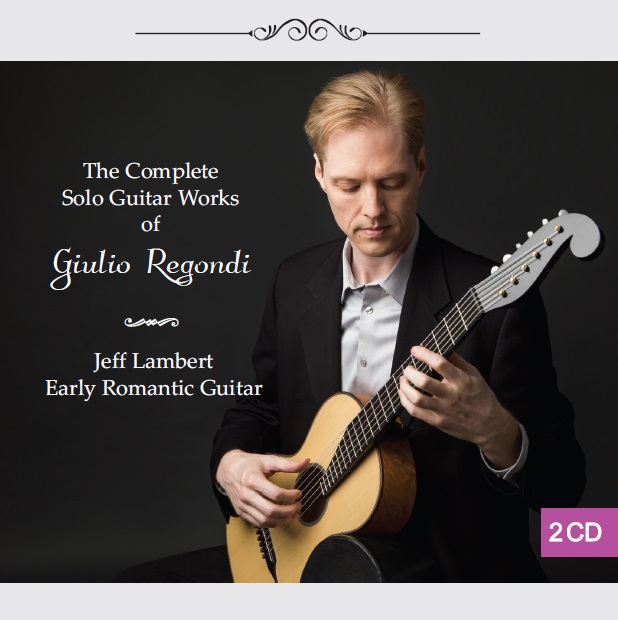 The Complete Solo Guitar Works of Giulio Regondi